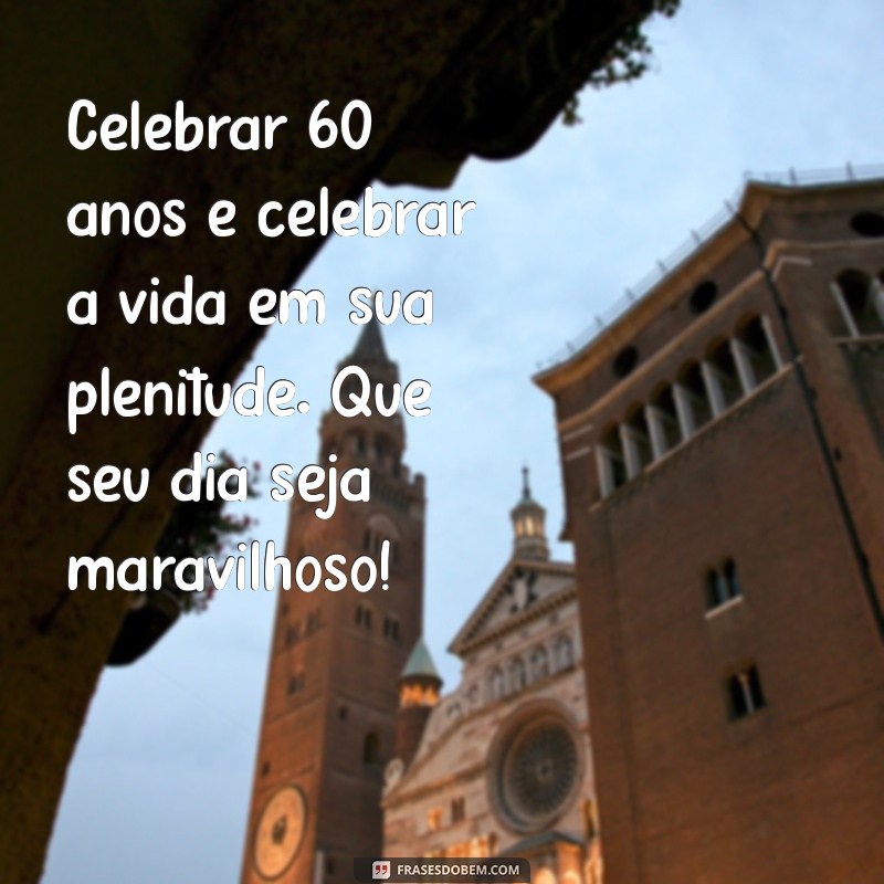 Como Celebrar um Aniversário de 60 Anos: Ideias e Dicas Incríveis para uma Festa Memorável 