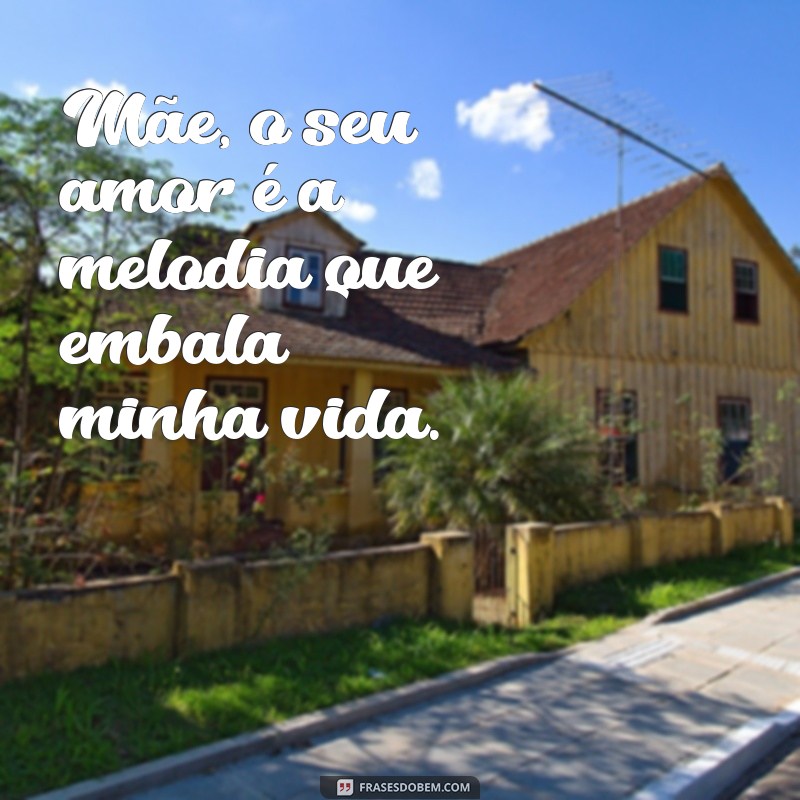 Frases Inspiradoras sobre o Amor de Mãe: Celebre Esse Laço Infinito 