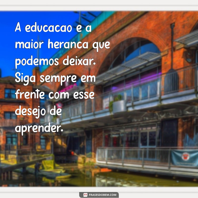 Mensagens Inspiradoras de Professores para Alunos no Final do Ano Letivo 