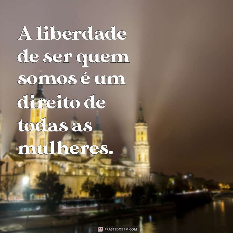 Frases Inspiradoras para Celebrar a Semana da Mulher 