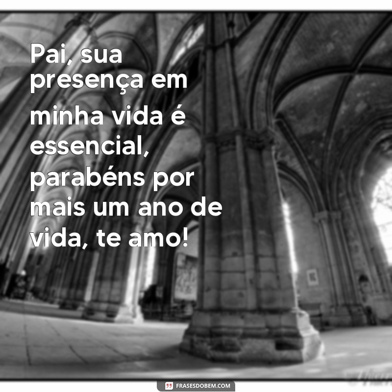 Surpreenda seu pai com lindas frases de parabéns e amor 