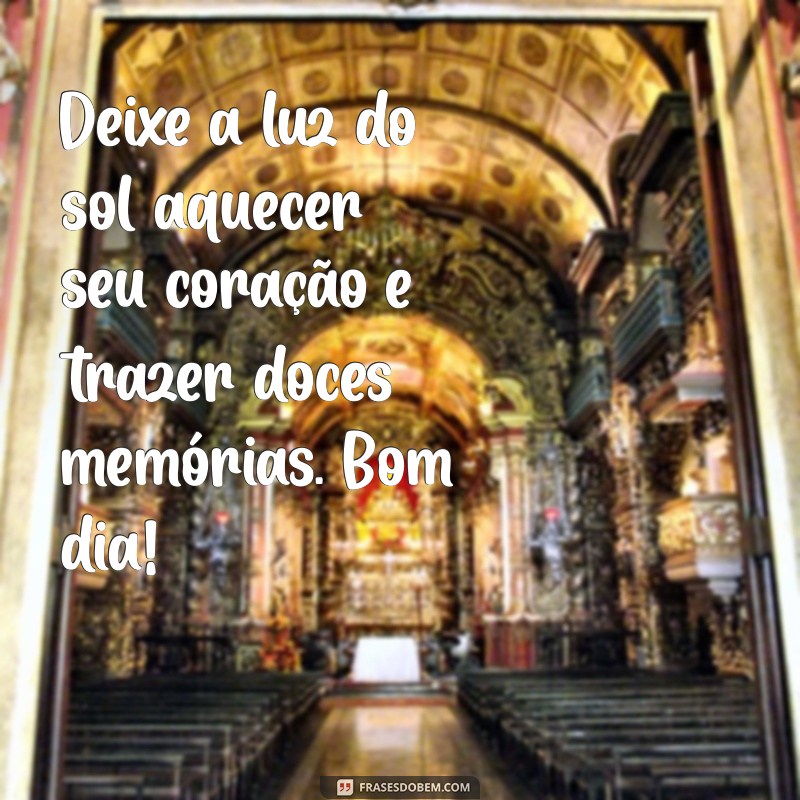 Mensagens de Bom Dia Doces para Adoçar Seu Início de Dia 