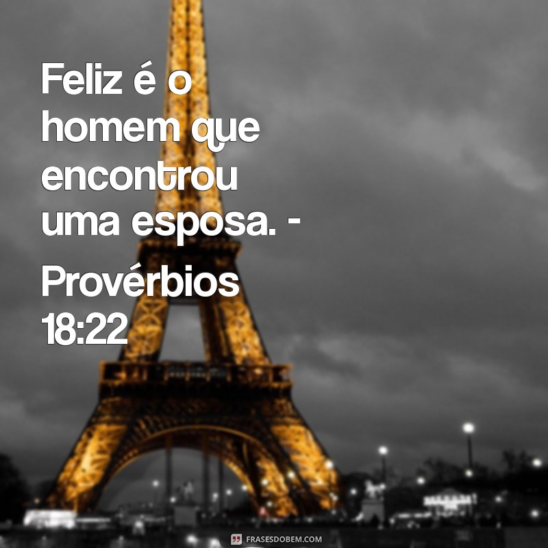 Frases Bíblicas Inspiradoras para Fortalecer Seu Casamento 