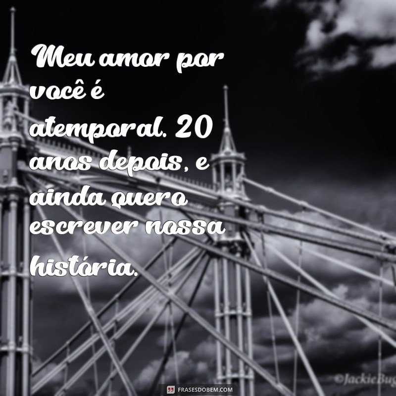 20 Anos de Casamento: Mensagens Emocionantes para Celebrar o Amor Duradouro 