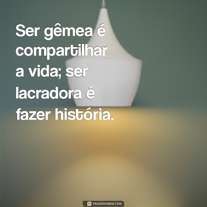 Descubra a Idade das Gêmeas Lacração: Fatos e Curiosidades 