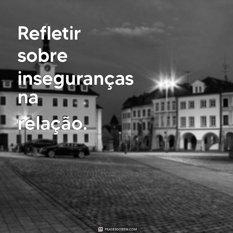 o que significa sonhar que traiu a namorada Refletir sobre inseguranças na relação.