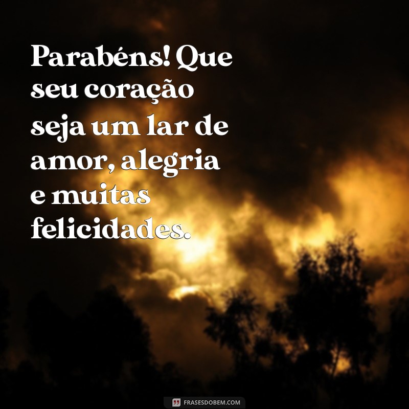 Parabéns! Mensagens de Felicidade para Celebrar Momentos Especiais 