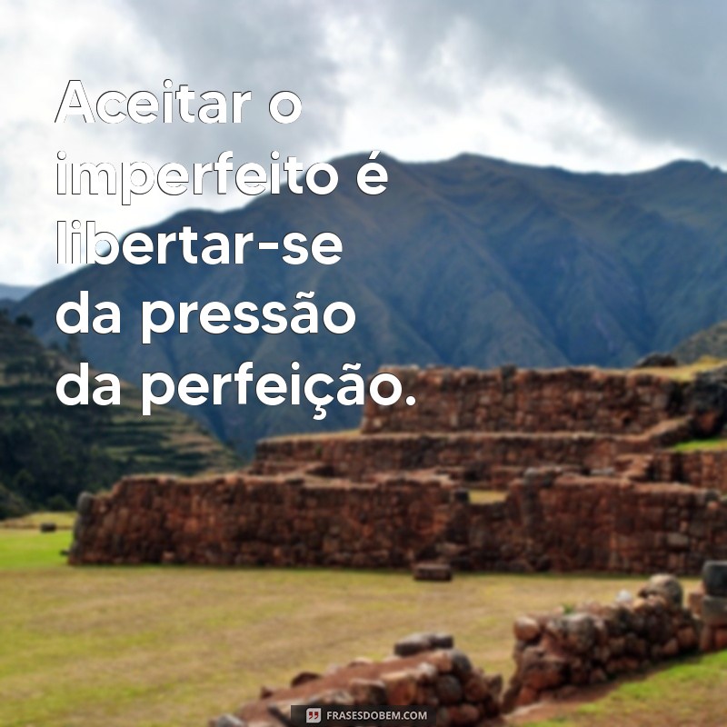 Imperfeito: A Beleza das Imperfeições na Vida e na Arte 