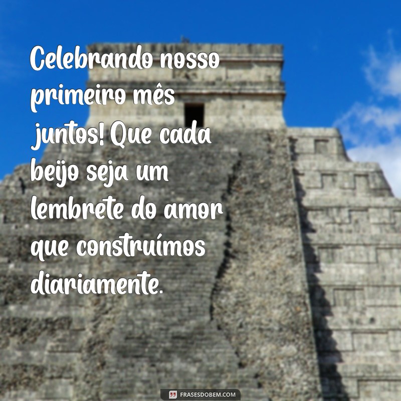 1 Mês de Casados: Mensagens e Ideias para Celebrar suas Bodas de Beijinhos 