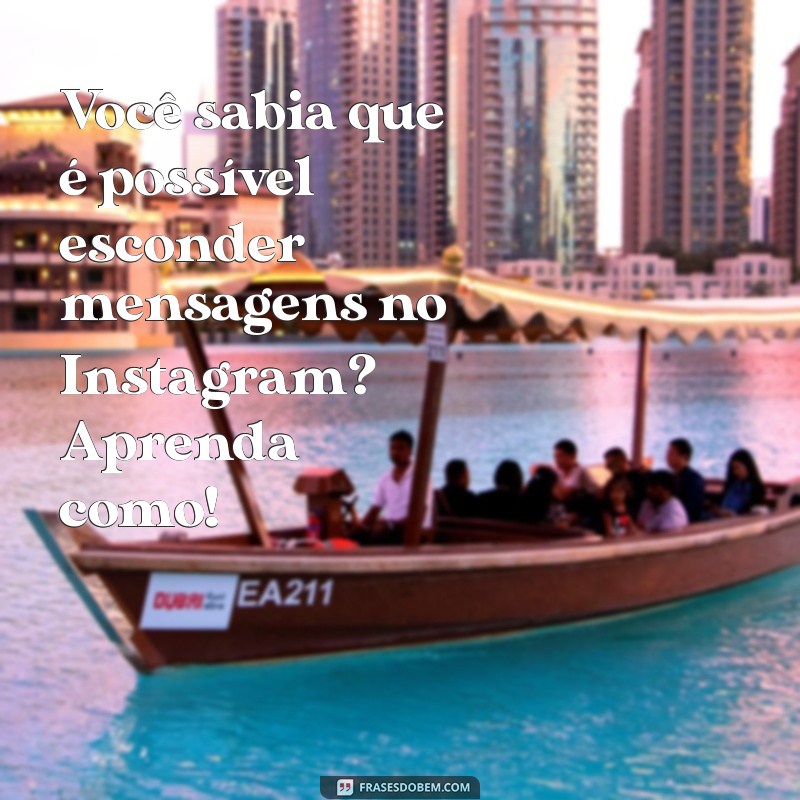 tem como esconder mensagem no instagram Você sabia que é possível esconder mensagens no Instagram? Aprenda como!