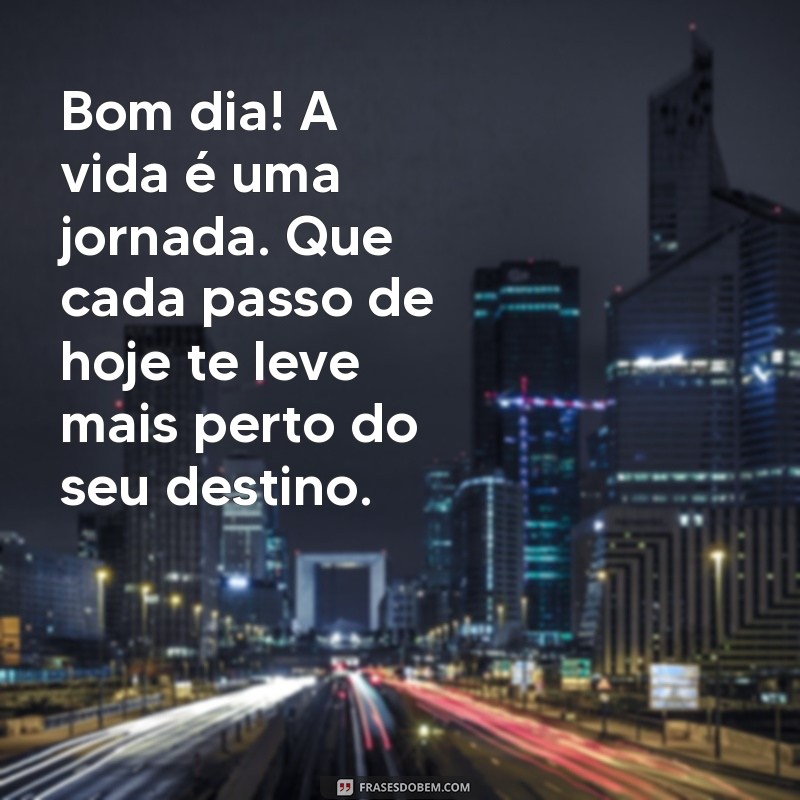 Mensagens de Bom Dia: Inspirações Motivacionais para Começar o Dia com Energia 