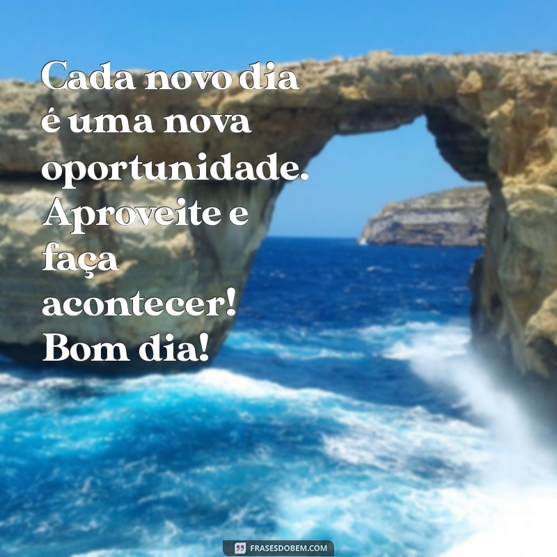 Mensagens de Bom Dia: Inspirações Motivacionais para Começar o Dia com Energia 