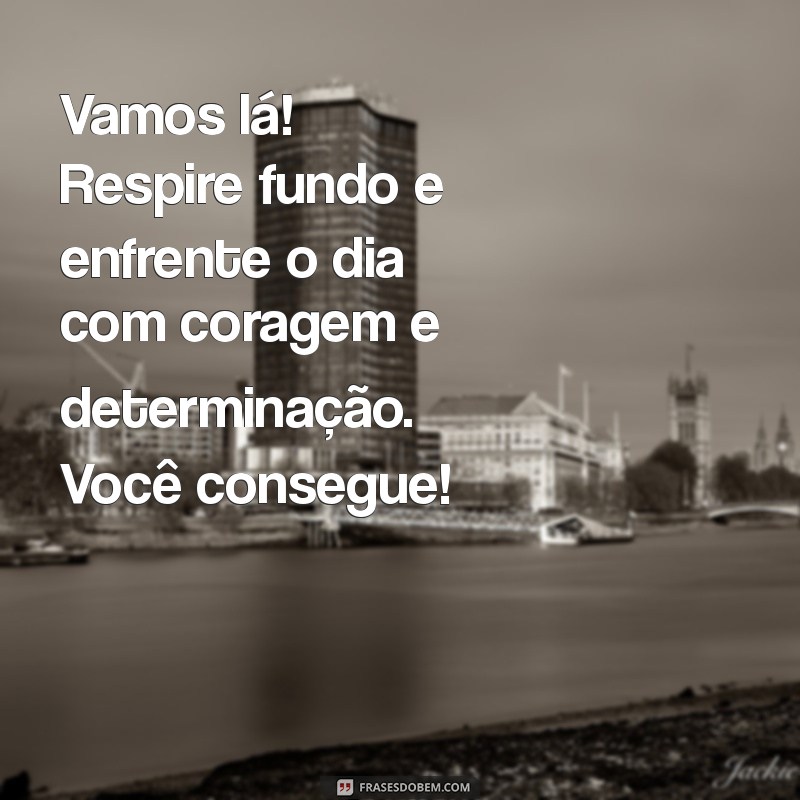 Mensagens de Bom Dia: Inspirações Motivacionais para Começar o Dia com Energia 