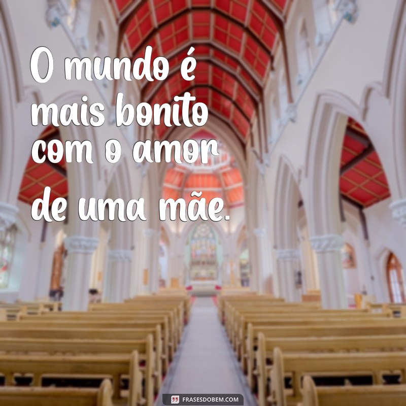 Frases Inspiradoras para Celebrar o Amor de Mãe 