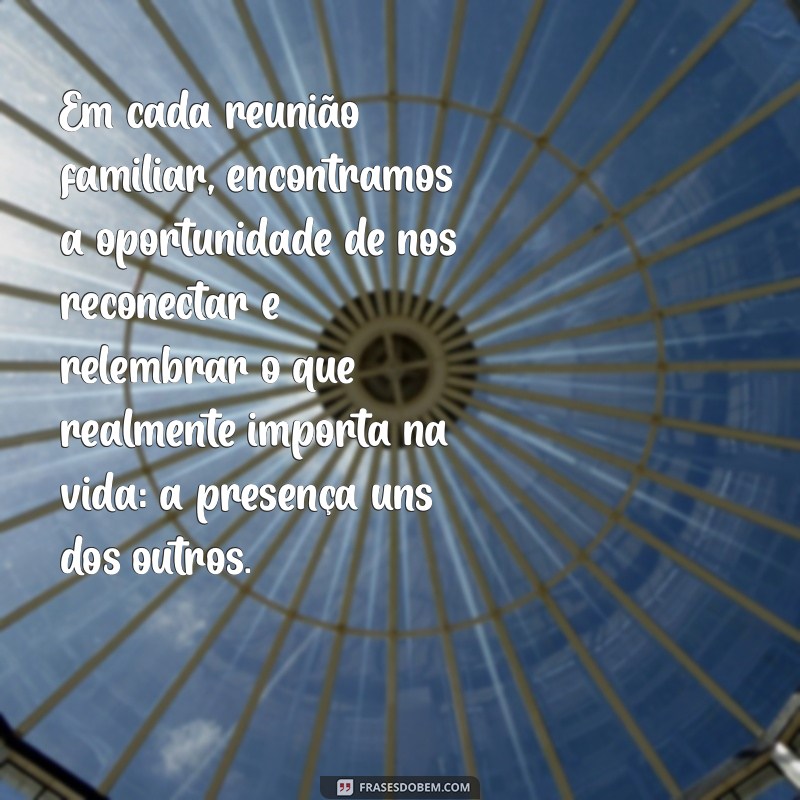 26 Frases Inspiradoras sobre a Importância da Família 