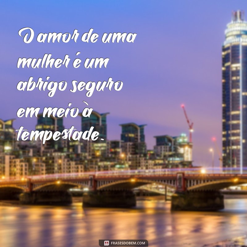 Frases Inspiradoras sobre Mulheres: Empowerment e Sabedoria Feminina 