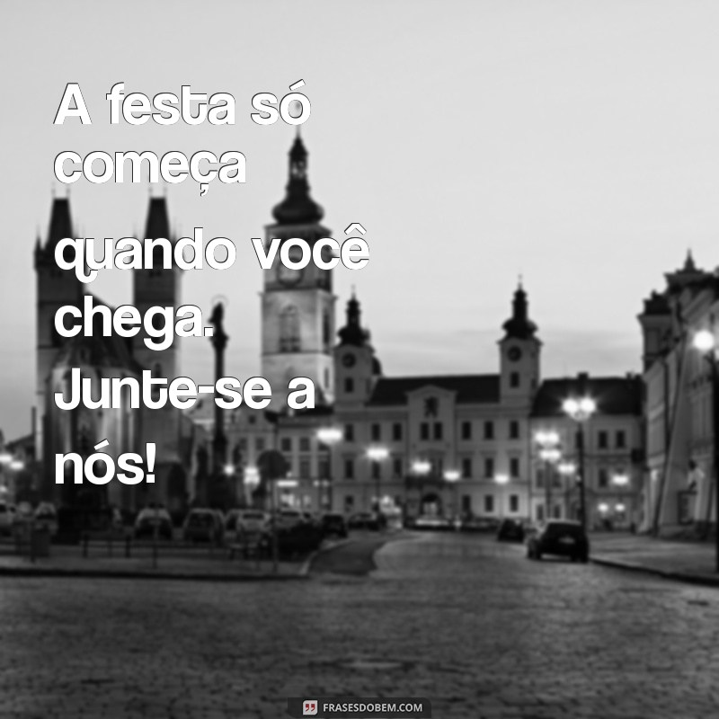 Frases Criativas para Convites Especiais: Inspire-se e Encante Seus Convidados! 