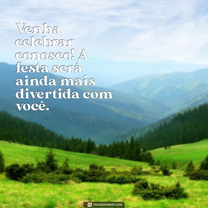 Frases Criativas para Convites Especiais: Inspire-se e Encante Seus Convidados! 