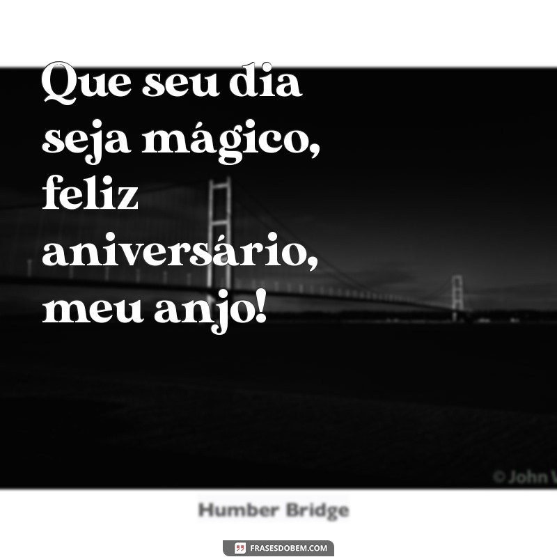 Feliz Aniversário, Meu Anjo: Mensagens e Frases Incríveis para Celebrar 