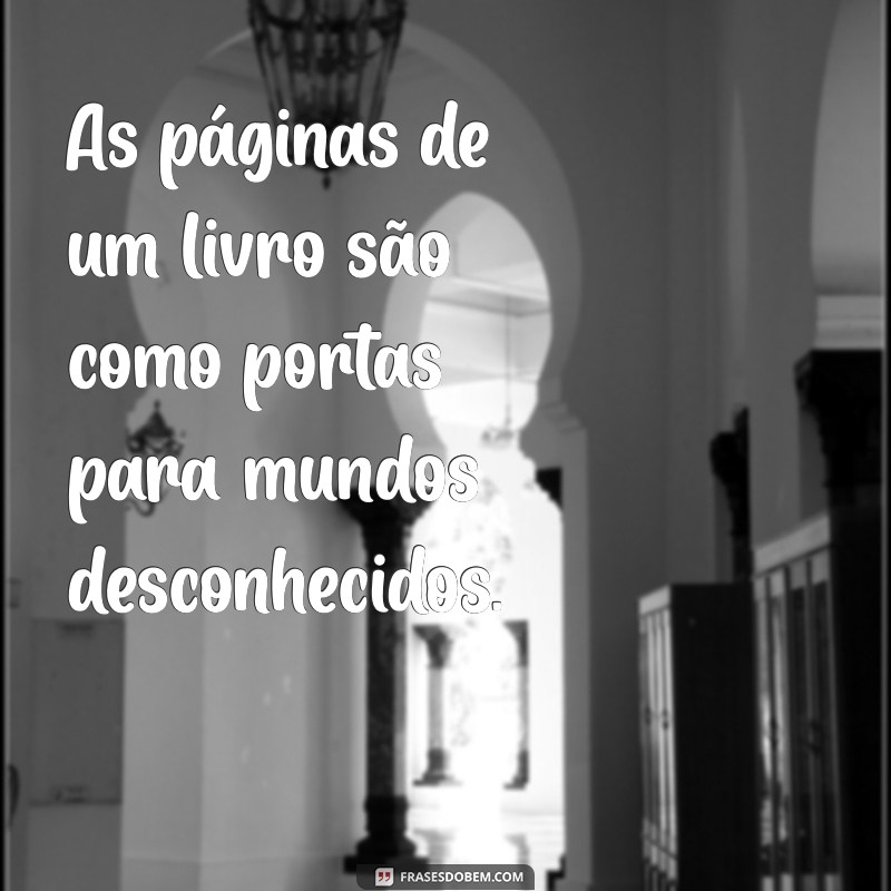 Celebrando o Dia do Livro: Frases Inspiradoras para Apaixonados por Leitura 