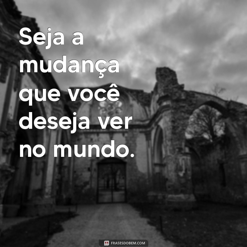 Frases Positivas Motivadoras para Transformar seu Dia 