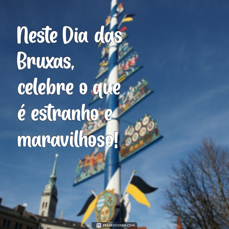 Frases Criativas e Inspiradoras para o Dia das Bruxas 