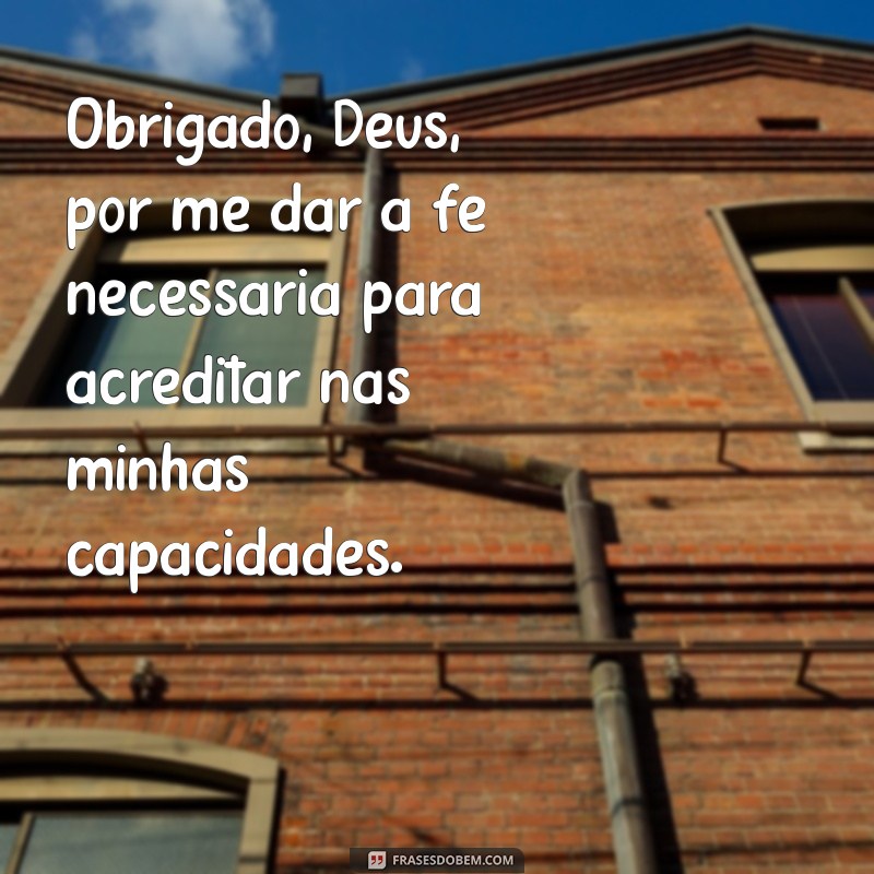 Frases Inspiradoras de Agradecimento a Deus pelas Conquistas da Vida 