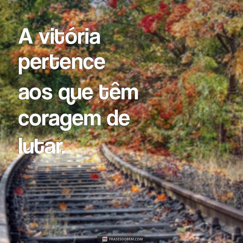 Frases Motivacionais Poderosas para Inspirar Seu Dia 