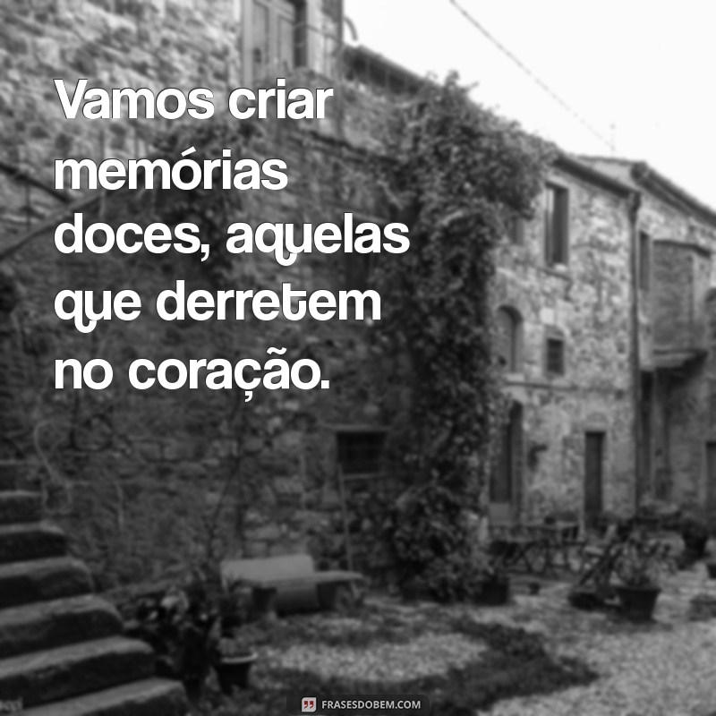 As Melhores Frases Doces para Encantar e Inspirar 