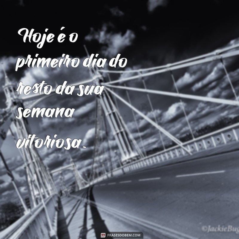 Frases Inspiradoras para Celebrar sua Semana de Vitórias 