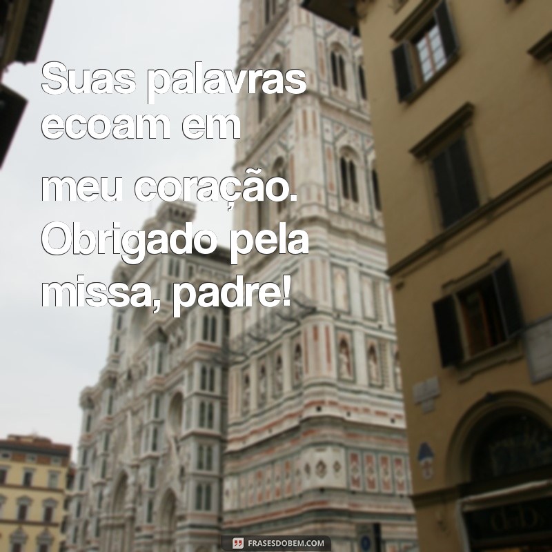 Como Escrever uma Mensagem de Agradecimento ao Padre pela Missa: Dicas e Exemplos 