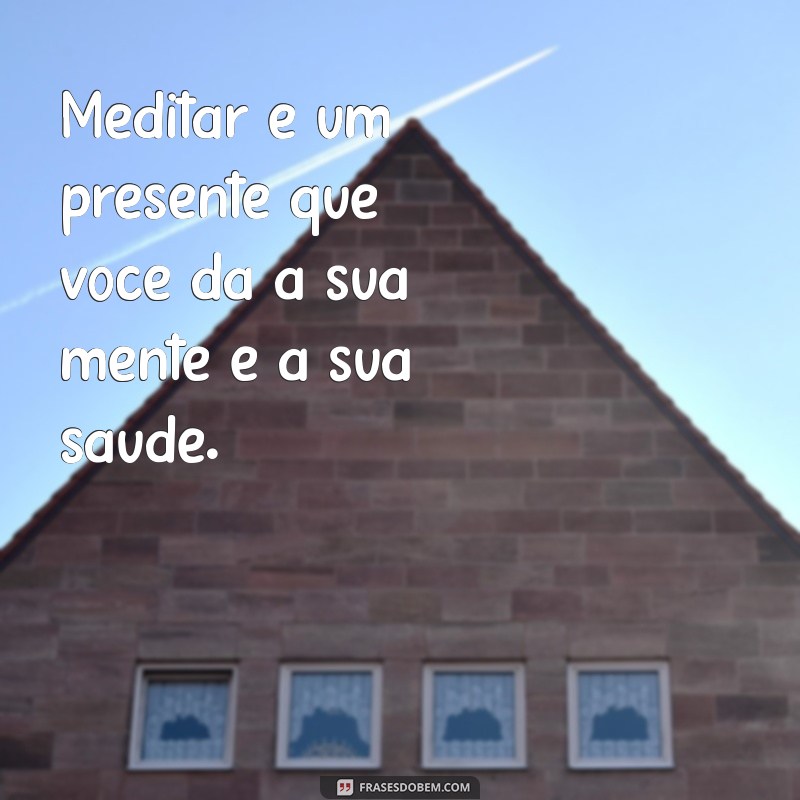 Frases Inspiradoras sobre Saúde: Cuide do Seu Bem-Estar com Palavras Positivas 