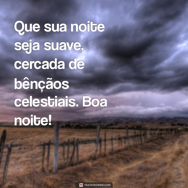 Como Ter uma Noite Abençoada por Deus: Mensagens de Boa Noite para Inspirar 