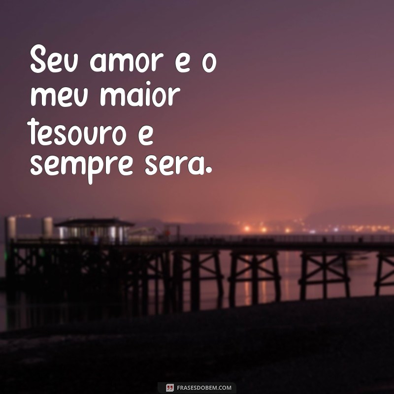 As Melhores Frases Românticas para Declarar Seu Amor 