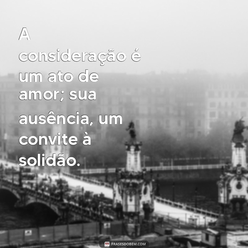 Como Identificar e Lidar com Pessoas que Não Têm Consideração 