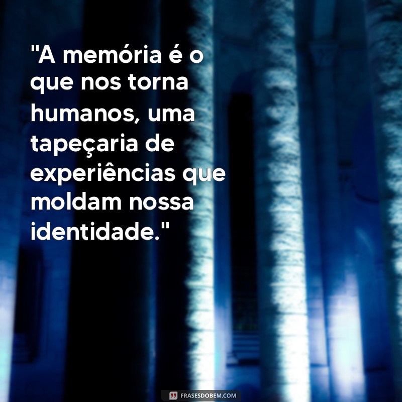 frases sobre memoria 