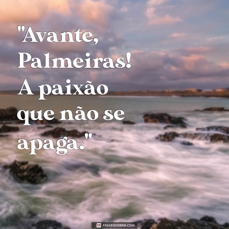 frases do palmeiras para status 