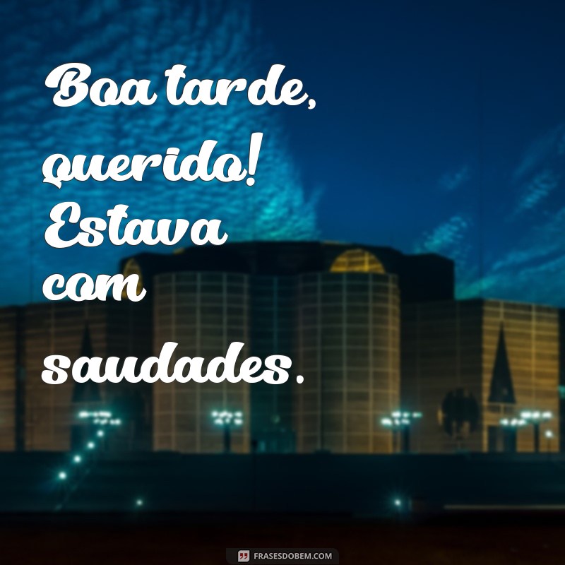 Descubra as melhores frases de boa tarde para alegrar o seu dia! 