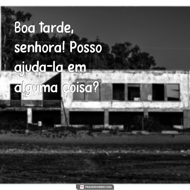 Descubra as melhores frases de boa tarde para alegrar o seu dia! 