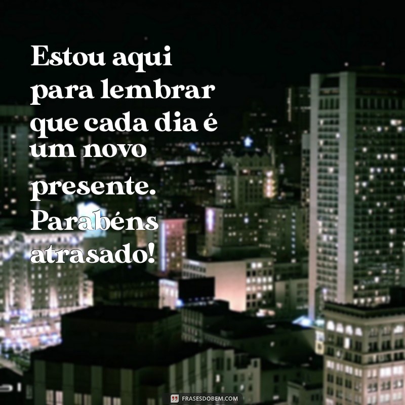 Como Celebrar um Aniversário Atrasado: Dicas e Ideias Criativas 