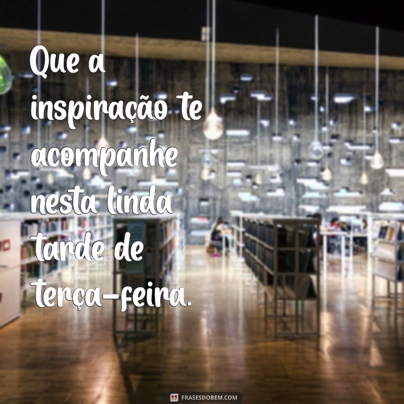 Como Aproveitar uma Terça-Feira à Tarde: Dicas para um Dia Produtivo e Agradável 