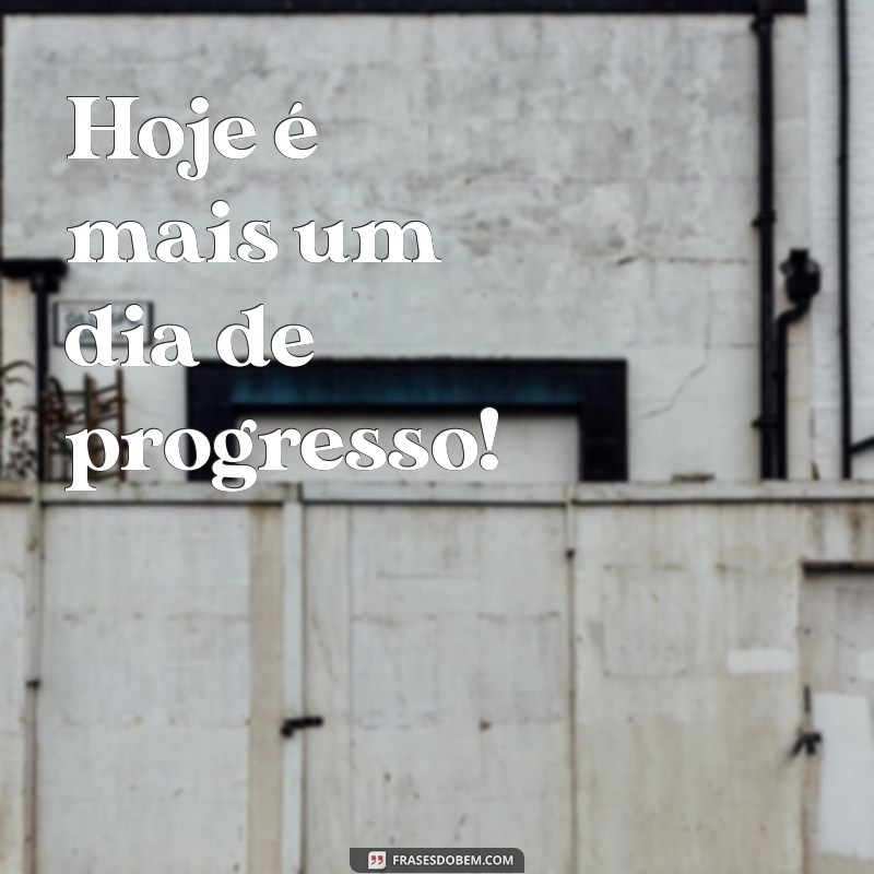 Legendas de Progresso: Inspire-se com Frases Motivacionais para Sua Jornada 