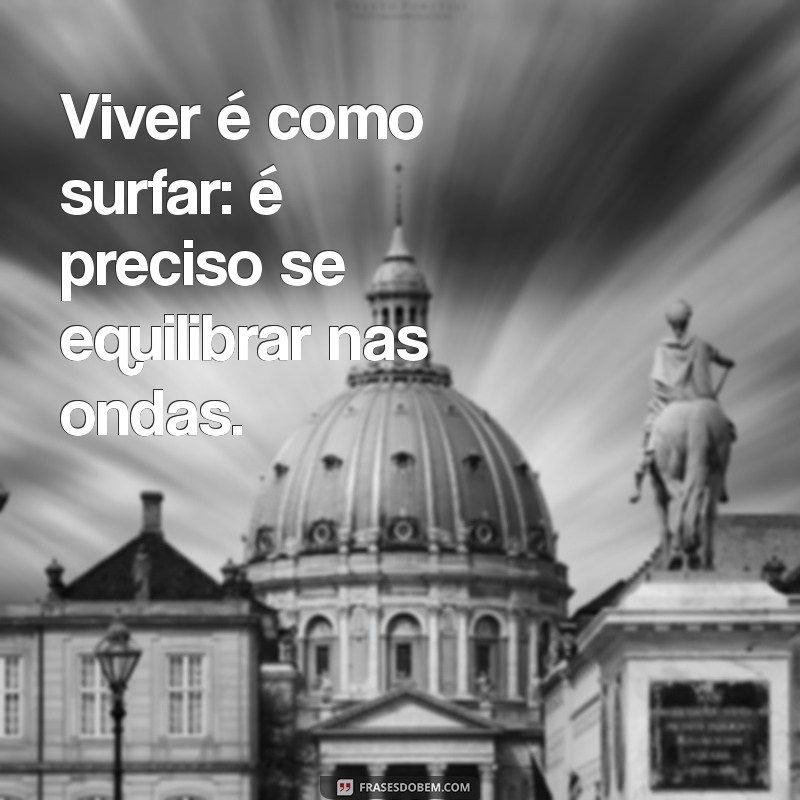 Frases Inspiradoras para Acompanhar Suas Fotos do Mar 