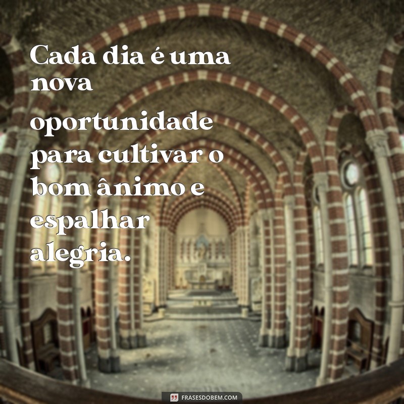 Como Cultivar o Bom Ânimo: Dicas Práticas para Elevar seu Humor 