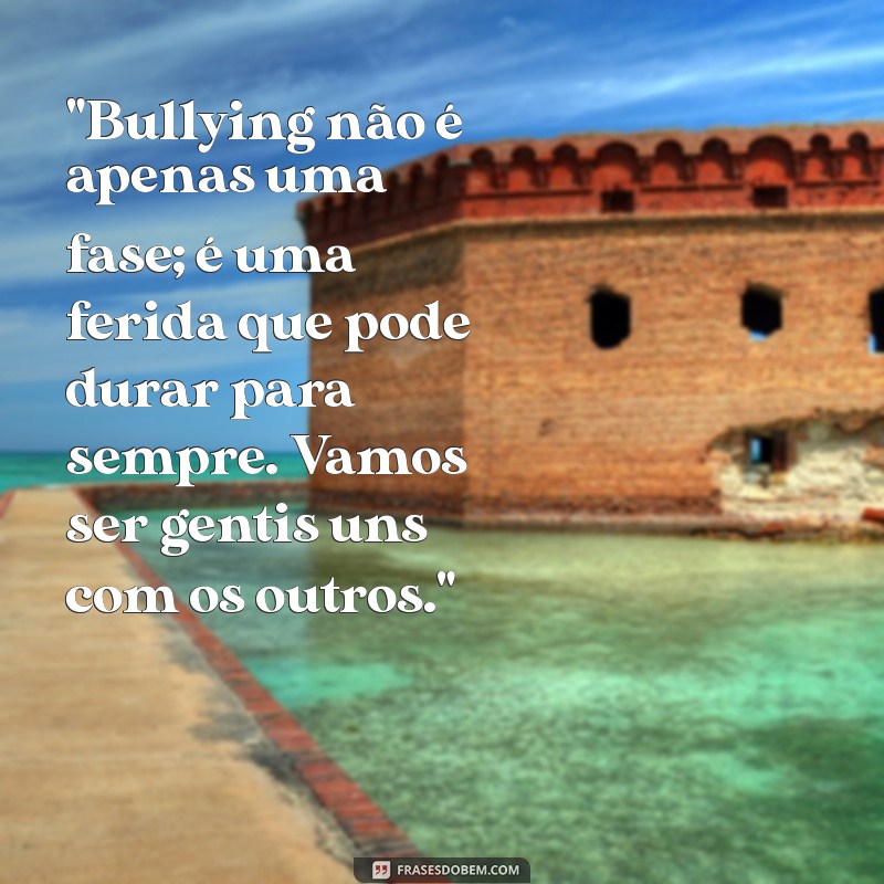 mensagem sobre o bullying 