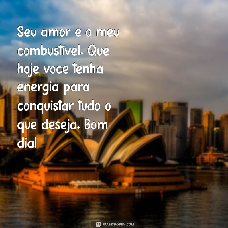 Mensagens Românticas de Bom Dia para Encantar o Seu Amor 