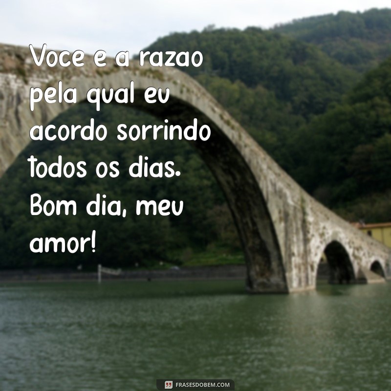 Mensagens Românticas de Bom Dia para Encantar o Seu Amor 