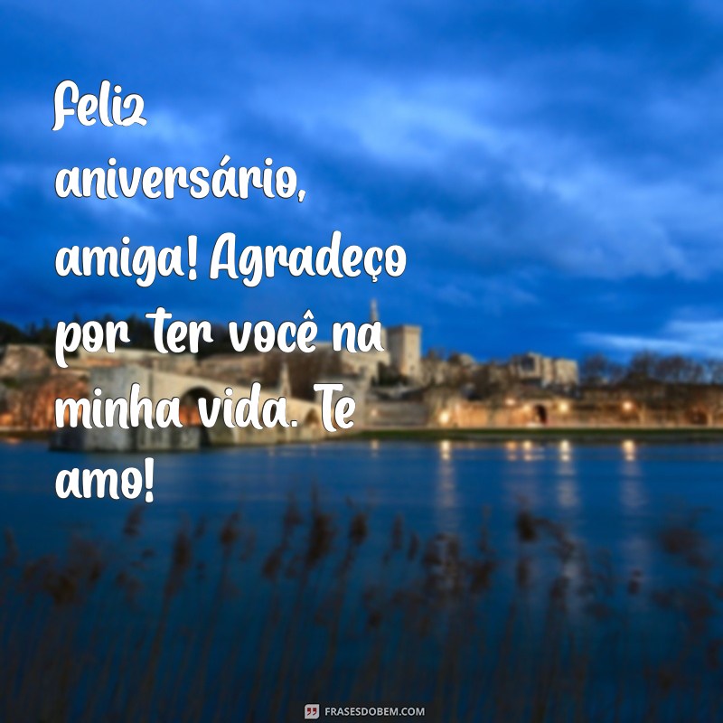 Mensagens Carinhosas de Aniversário para Amigas: Declare Seu Amor e Afeto 