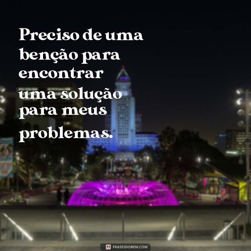 Descubra as melhores frases para receber uma benção divina 