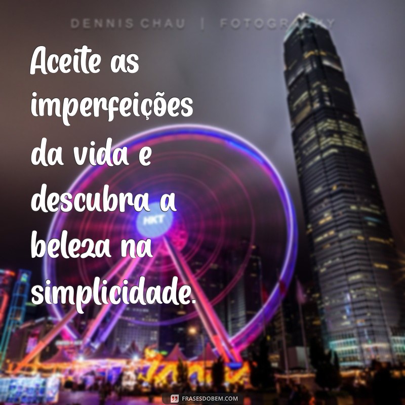 Descubra Frases Inspiradoras para Viver a Vida Leve e Plena 